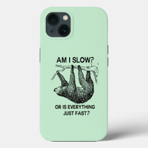 Sloth am I slow? iPhone 13 Case