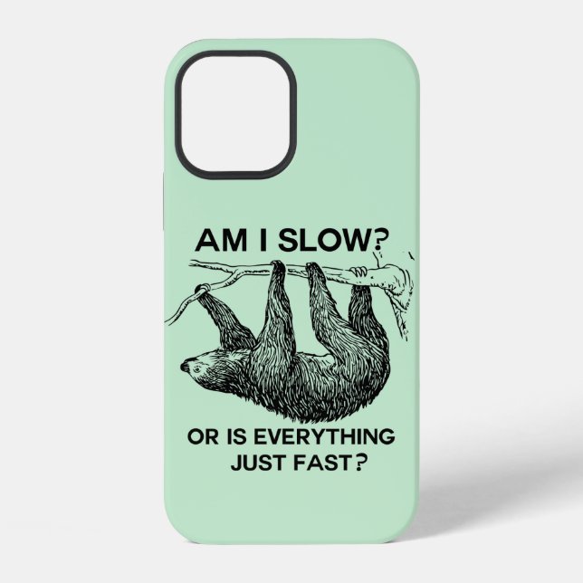 Sloth am I slow? iPhone Case (Back)