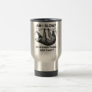 Sloth am I slow? Travel Mug