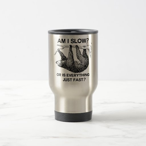 Image of Sloth am I slow? Travel Mug