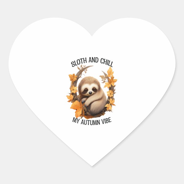 Sloth and Chill My Autumn Vibe Heart Sticker (Front)