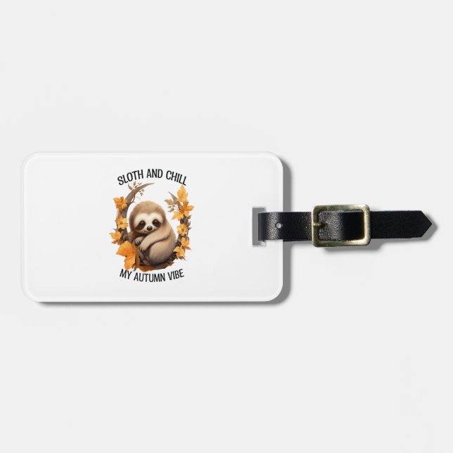 Sloth and Chill My Autumn Vibe Luggage Tag (Front Horizontal)
