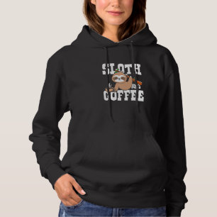 Sloth and coffee morning routine fun hoodie