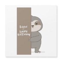 Sloth Animal Funny Belated Birthday Card