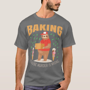 Sloth Baking Funny Sloths Lover Gift T-Shirt