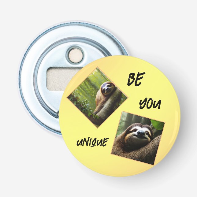 Sloth "Be You Unique",  Bottle Opener (Front)