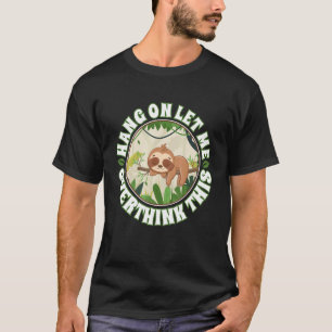 Sloth bedtime bed slow slack mode wild koala chill T-Shirt