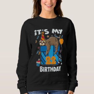 Sloth Birthday Him & Her 22 Years Old Men & Women Sweatshirt