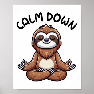 Sloth Calm Down Yoga Meditation Poster