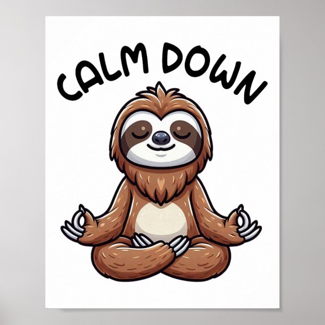 Sloth Calm Down Yoga Meditation  Poster (Front)