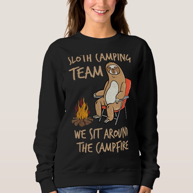 Sloth Camping Team Around Campfire Relax Lazy Camp Sweatshirt (Front)