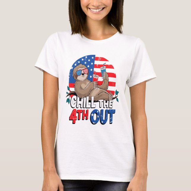 Sloth Chill the 4th out Patriotic USA T-Shirt (Front)