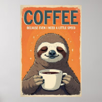 Sloth Coffee Art - Even I Need a Little Speed