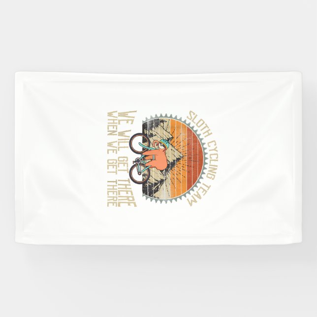 Sloth Cycling Team We Well Get There When We Get T Banner (Horizontal)