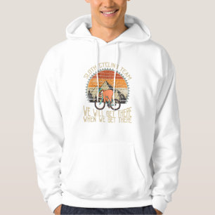 Sloth Cycling Team We Well Get There When We Get T Hoodie