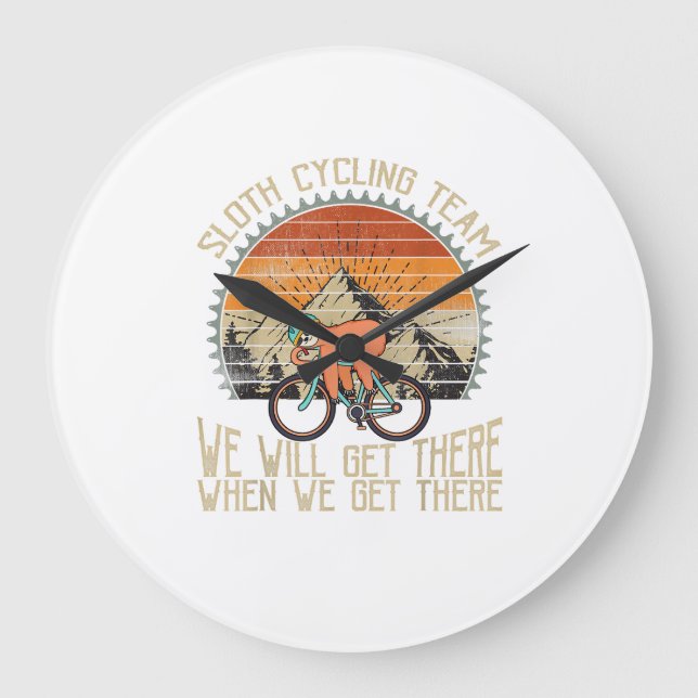 Sloth Cycling Team We Well Get There When We Get T Large Clock (Front)