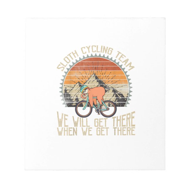 Sloth Cycling Team We Well Get There When We Get T Notepad (Front)
