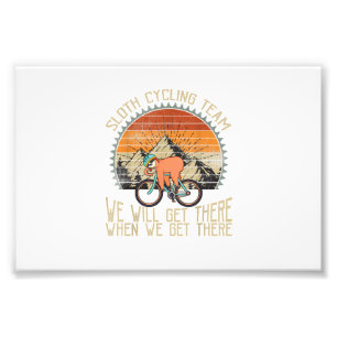 Sloth Cycling Team We Well Get There When We Get T Photo Print