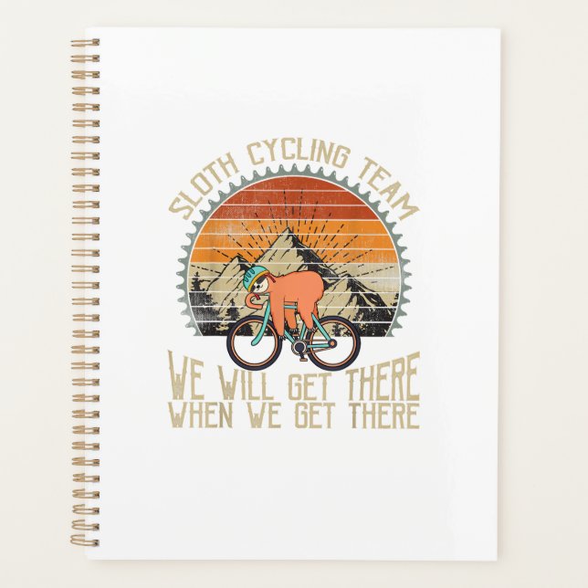 Sloth Cycling Team We Well Get There When We Get T Planner (Front)