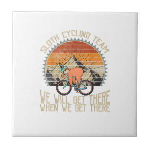 Sloth Cycling Team We Well Get There When We Get T Tile
