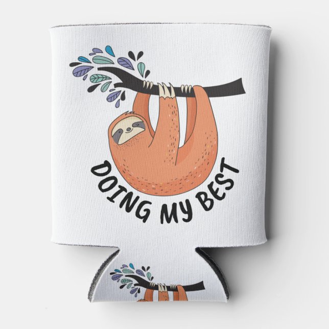 Sloth Doing My Best Can Cooler (Front)