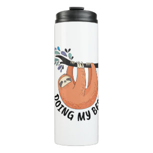 Sloth Doing My Best Thermal Tumbler