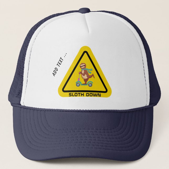 Sloth Down | Funny Sloth Riding Scooter Template Trucker Hat (Front)