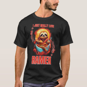 Sloth Eating Ramen Noodle I Just Really Love Ramen T-Shirt