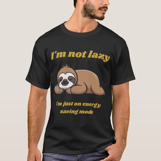Sloth Energy-Saving Mode T-Shirt (Front)