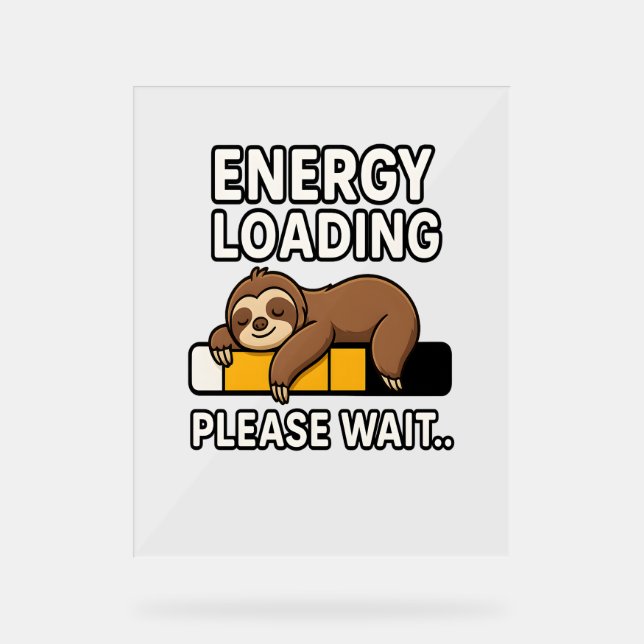 Sloth Energy Saving Mood Acrylic Sign (Front)