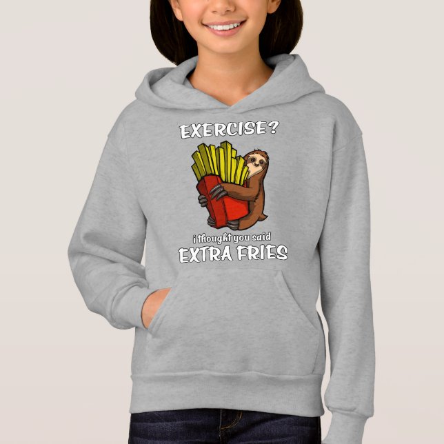 Sloth Exercise I Thought You Said Extra Fries (Front)