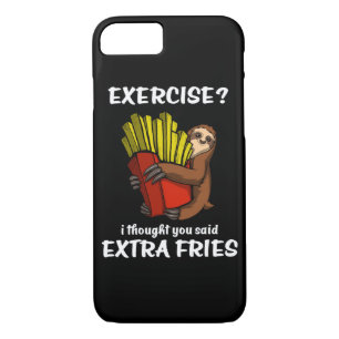 Sloth Exercise I Thought You Said Extra Fries iPhone 8/7 Case