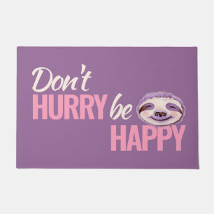 Sloth face don't hurry be happy pink purple doormat