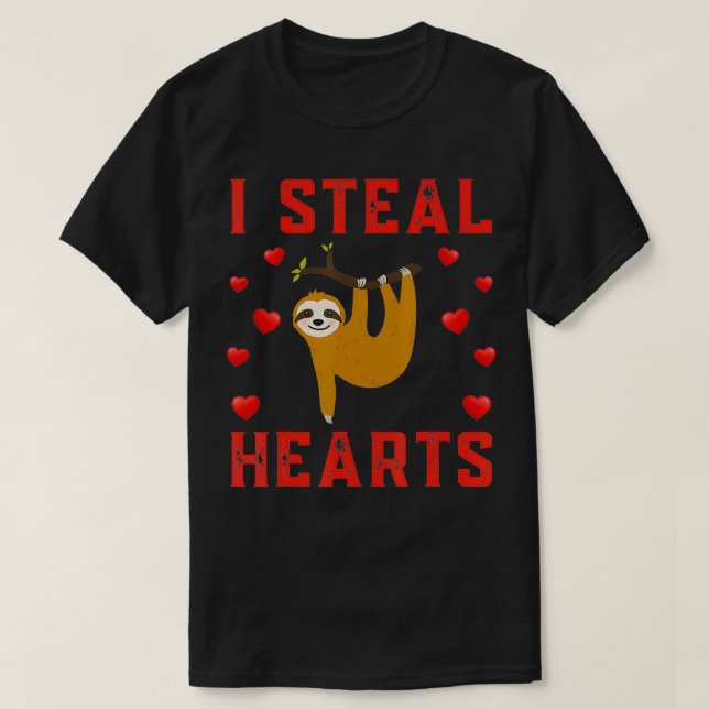Sloth Graphic Themed I Steal Hearts Cute Valentine T-Shirt (Design Front)