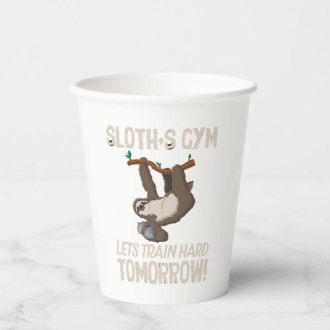 Sloth gym Lets train hard Tomorrow Paper Cups (Front)