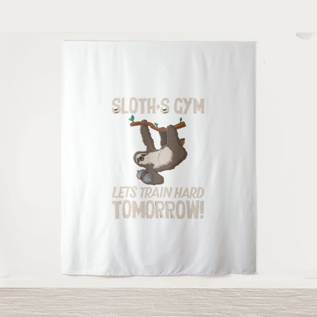 Sloth gym Lets train hard Tomorrow Tapestry (Front)