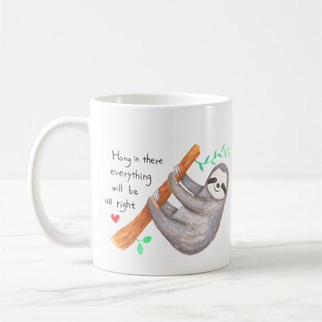 Sloth Hang in there Addiction Support Message Gift Coffee Mug (Left)