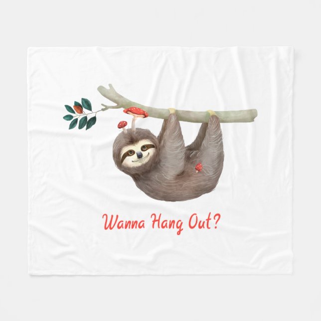 Sloth Hanging from Branch TEXT Wanna Hang Out? Fleece Blanket (Front (Horizontal))