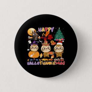 Sloth Happy Hallothanksmas Funny Halloween Thanksg 6 Cm Round Badge