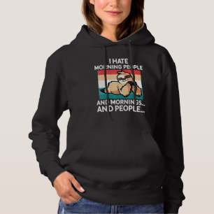 Sloth Hate Morning People and Mornings Tired Sleep Hoodie