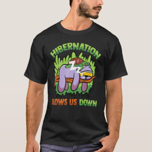 Sloth Hibernation Slows Us Down Turtle Sleep S T-Shirt