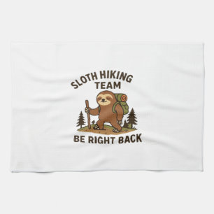 Sloth Hiking Team � Be Right Back  Funny Sloth T-S Tea Towel