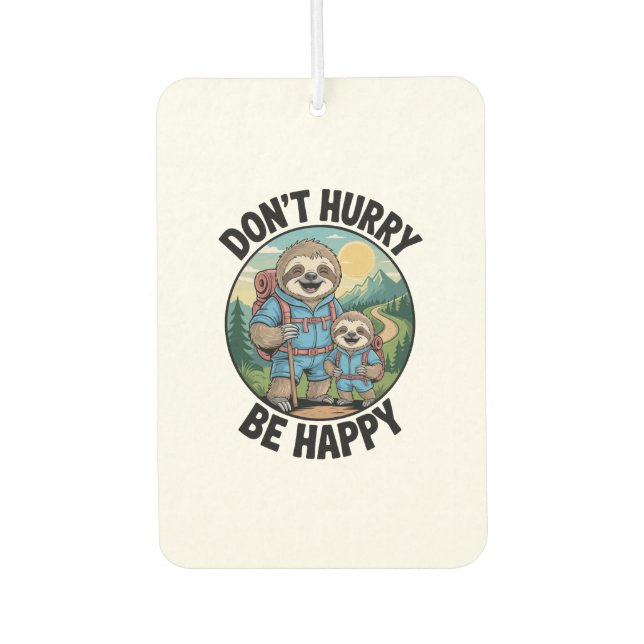 Sloth Hiking Team Don't Hurry Be Happy Enjoy the J Car Air Freshener (Front)