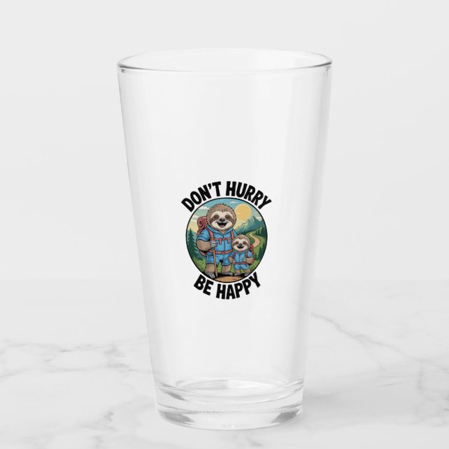 Sloth Hiking Team Don't Hurry Be Happy Enjoy the J Glass (Front)