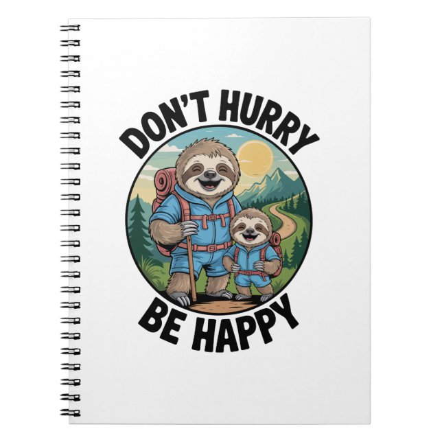 Sloth Hiking Team Don't Hurry Be Happy Enjoy the J Notebook (Front)