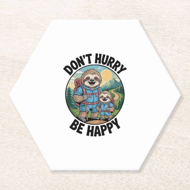 Sloth Hiking Team Don't Hurry Be Happy Enjoy the J Paper Coaster (Front)