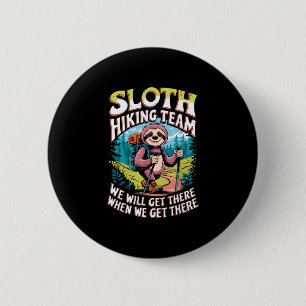 Sloth hiking team funny outdoor quote 6 cm round badge