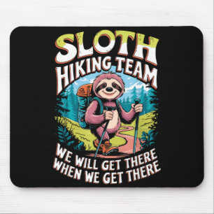 Sloth hiking team funny outdoor quote mouse mat