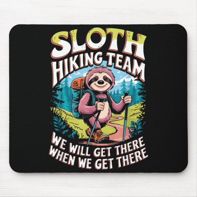 Sloth hiking team funny outdoor quote  mouse mat (Front)
