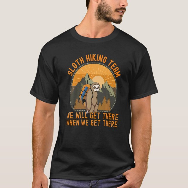 Sloth Hiking Team Hiker Hike Walk Camping Mountain T-Shirt (Front)
